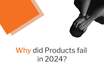 Why-did-Products-fail-2024 in Myepiccult